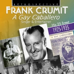 Frank Crumit - A Gay Caballero