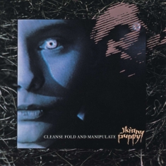 Skinny Puppy - Cleanse Fold And Manipulate