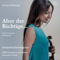 Strauss Richard - Aber Der Richtige...: Violin Concer