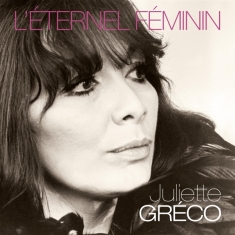 Juliette Greco - L'eternel Feminin