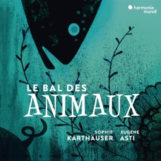 Karthauser Sophie/Eugene Asti - Le Bal Des Animaux