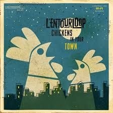 L'entourloop - Chickens In Your Town i gruppen VI TIPSAR / Veckans Släpp / Vecka 9 / CD Vecka 9 / HIP HOP / SOUL hos Bengans Skivbutik AB (3505423)