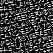 Fastlane Candies - Polygene i gruppen VI TIPSAR / Veckans Släpp / Vecka 10 / VINYL Vecka 10 / POP / ROCK hos Bengans Skivbutik AB (3515049)