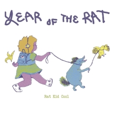 Rat Kid Cool - Year Of The Rat