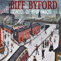 BIFF BYFORD - SCHOOL OF HARD KNOCKS (VINYL)