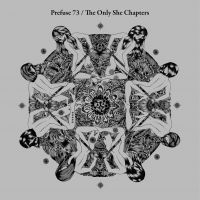 Prefuse 73 - The Only She Chapters