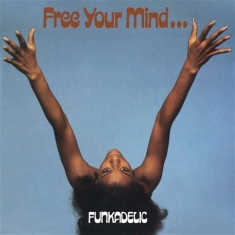 Funkadelic - Free Your Mind And Your Ass Will Follow (CD)