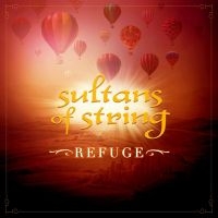 Sultans Of String - Refuge