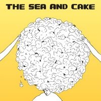 Sea & Cake - Sea & Cake