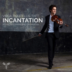 Boutellis-Taft Virgil / Royal Philharmon - Incantation