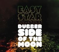 Easy Star All-Stars - Dubber Side Of The Moon