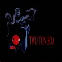 Two Ton Boa - Two Ton Boa Ep