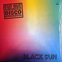 Far Out Monster Disco Orchestr - Black Sun