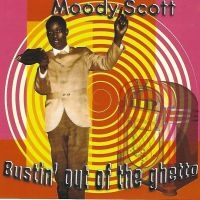 Scott Moody - Bustin' Out Of The Ghetto