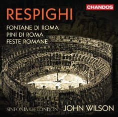 Respighi Ottorino - Feste Romane Fontane Di Roma Pini