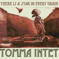 Tomma Intet - There Is A Star In Every Grain 7