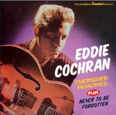 Eddie Cochran - Cherished Memories/Never To Be Forgotten