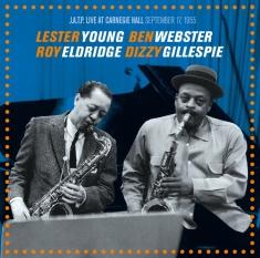 Young Lester /Webster/Gillespie/Eldridge - Live At Carnegie Hall, September 17, 1955