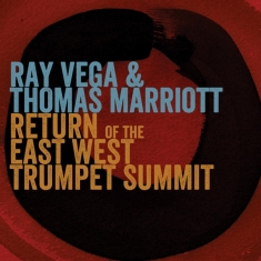 Vega Ray - Return Of The The East-West Trumpet Summit