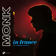 Thelonious Monk - In France - The Complete Concert