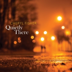 Fisher Cheryl - Quietly Here