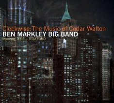 Ben -Big Band- Markley - Clockwise The Music Of Cedar Walton