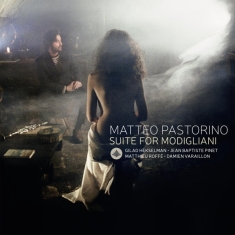 Matteo Pastorino - Suite For Modigliani