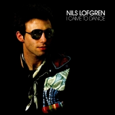 Nils Lofgren - I Came To Dance