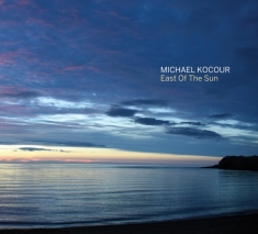 Kocour Michael - East Of The Sun