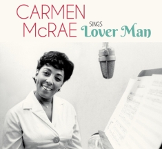 Carmen Mcrae - Sings Lover Man And Other Holiday Classics