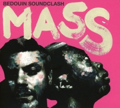 Bedouin Soundclash - Mass