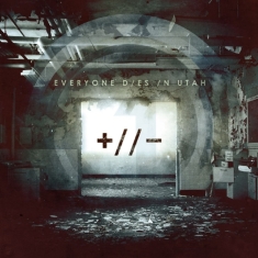 Everyone Dies In Utah - Polarities