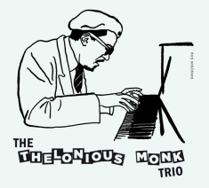 Monk Thelonious -Trio- - Thelonious Monk Trio