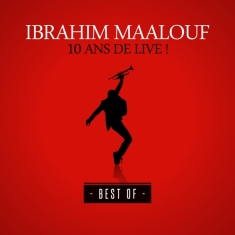 Maalouf Ibrahim - 10 Ans De Live