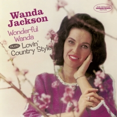 Wanda Jackson - Wonderful Wanda/Lovin' Country Style