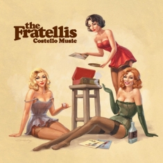 The Fratellis - Costello Music