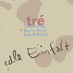 Tra - Edle Einfalt