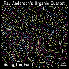 Ray Anderson - Organic Quartet