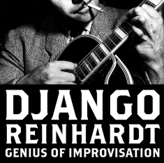 Reinhardt Django - Genius Of Improvisation