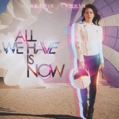 Betsie Larkin - All We Have Is Now