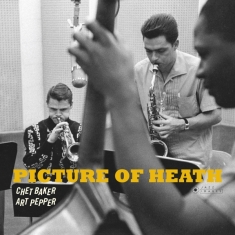 Art Pepper Chet Baker - Picture Of Heath