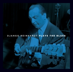 Django Reinhardt - Plays The Blues