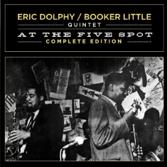 Eric Dolphy - At The Five Spot Complete Edition