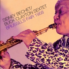 Bechet Sidney/Buck Clayton Sextet - Brussels Fair 1958