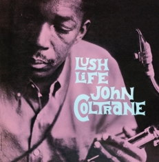 John Coltrane - Lush Life