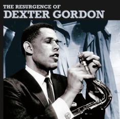 Dexter Gordon - Resurgence Of Dexter Gordon