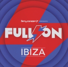 Ferry Corsten - Full On Ibiza