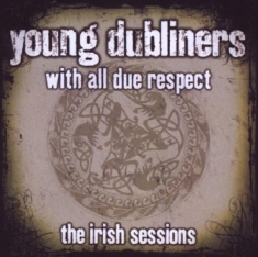 Young Dubliners - Irish Sessions