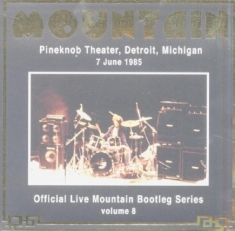 Mountain - Live At Pineknob Theater 1985 Bootley Series Vol.8