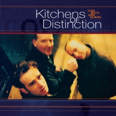 Kitchens Of Distinction - Cowboys And Aliens